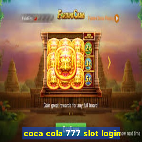 coca cola 777 slot login